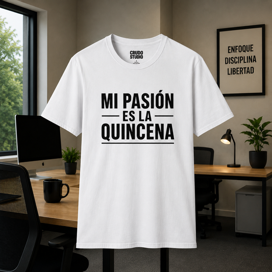 Mi pasión es la quincena