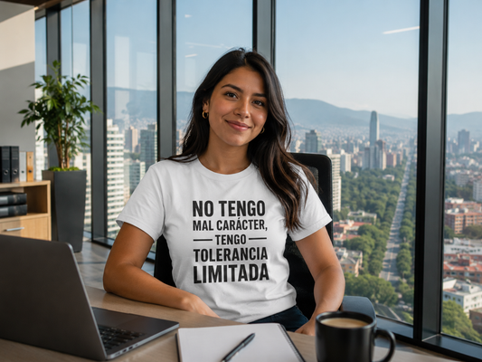 No tengo mal carácter, tengo tolerancia limitada.
